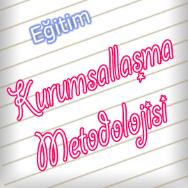 Kurumsallaşma Metodolojisi Eğitimi